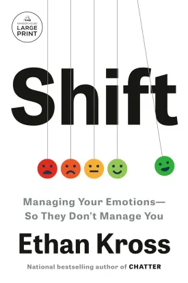 Shift: Managing Your Emotions--So They Don't Manage You Paperback  Large Print, February 11, 2025