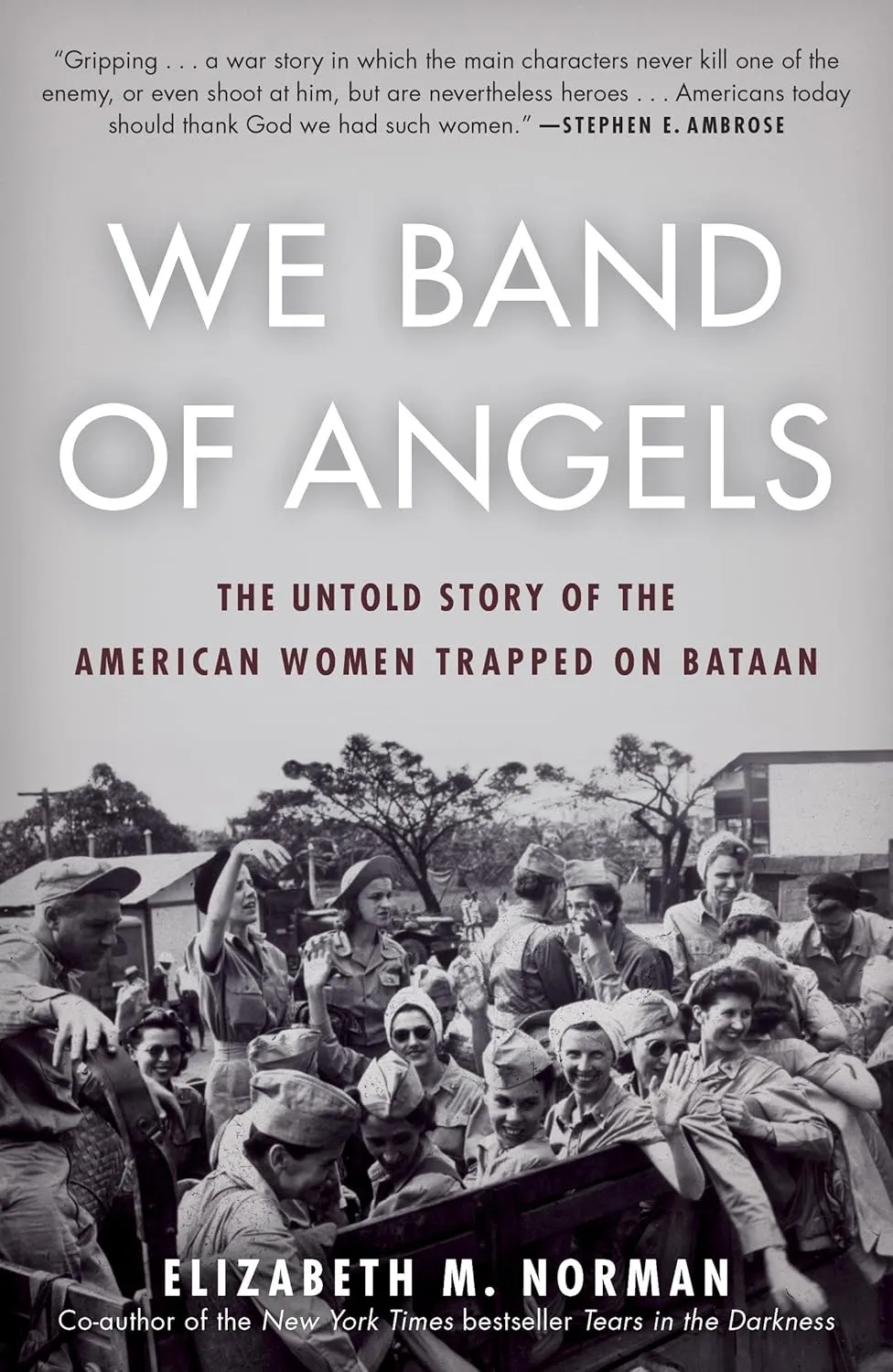 We Band of Angels: The Untold Story of the American Women Trapped on Bataan Paperback  October 29, 2013